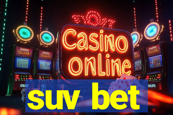 suv bet